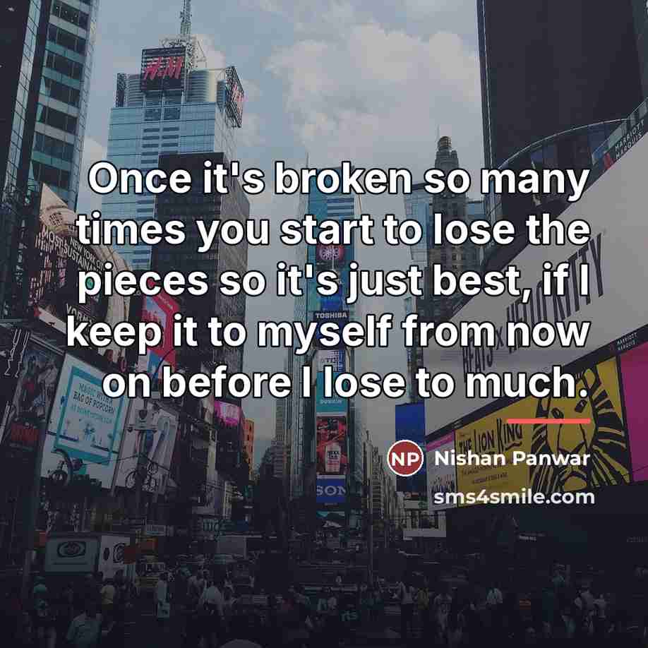“Once it's broken so many times you start to lose…” quote by Nishan Panwar
