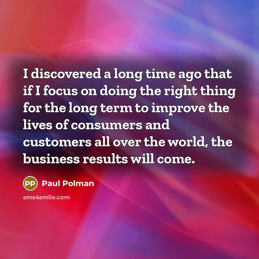 “I discovered a long time ago that if I focus…” quote by Paul Polman