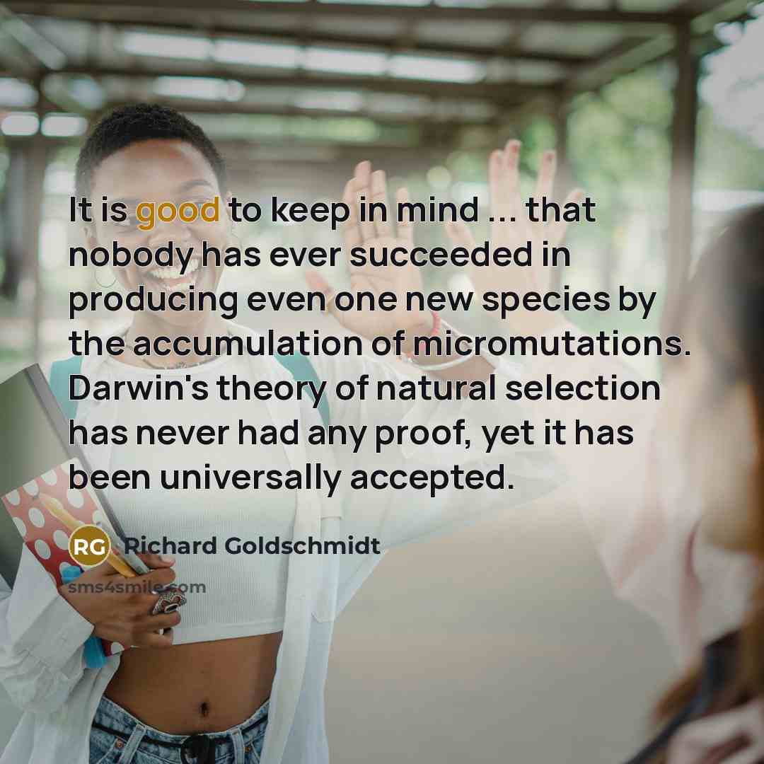 “It is good to keep in mind ... that nobody…” quote by Richard Goldschmidt