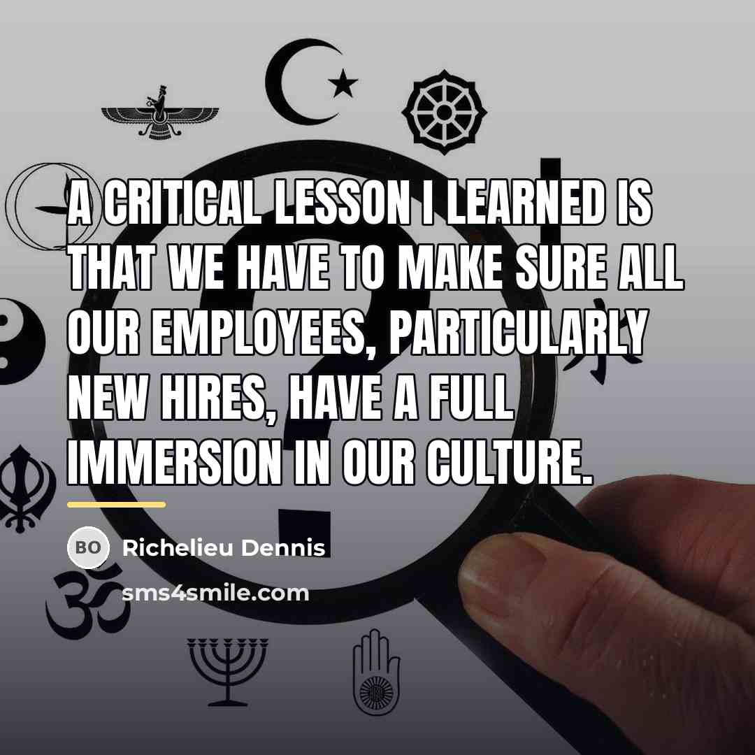 “A critical lesson I learned is that we have to…” quote by Richelieu Dennis