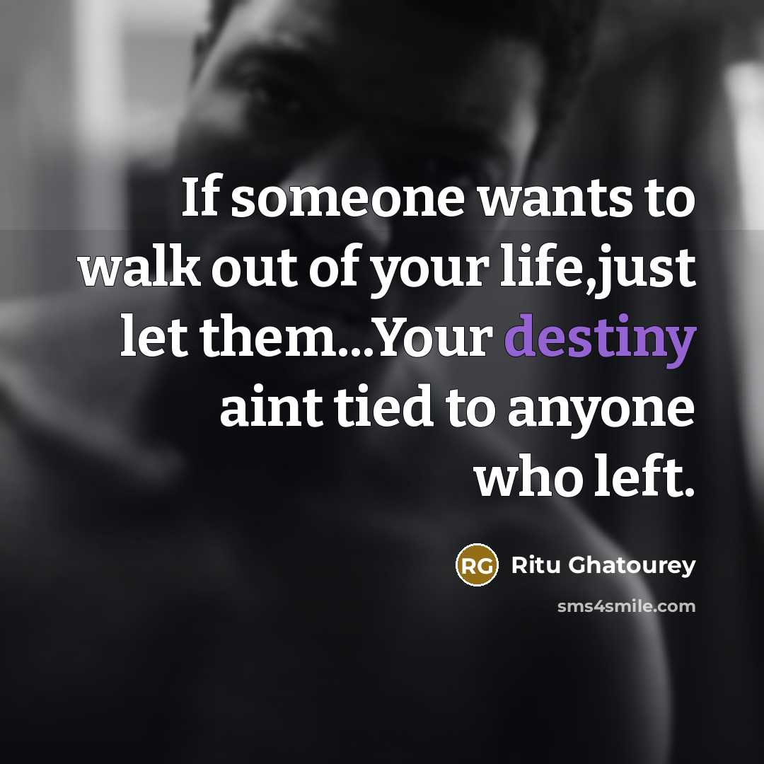“If someone wants to walk out of your life,just let…” quote by Ritu Ghatourey