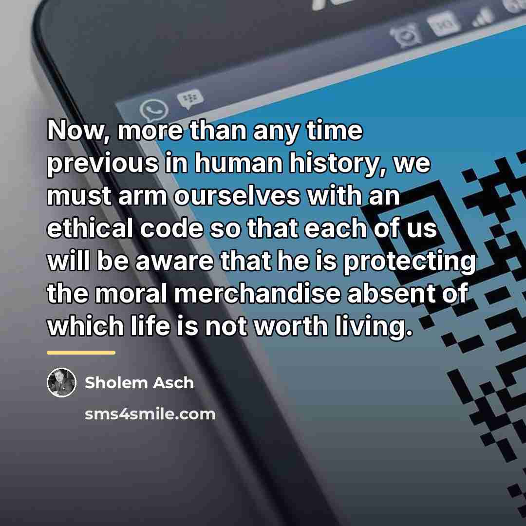 “Now, more than any time previous in human history, we…” quote by Sholem Asch