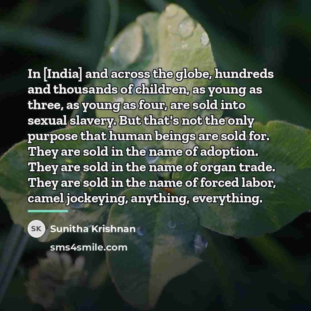 “In [India] and across the globe, hundreds and thousands of…” quote by Sunitha Krishnan