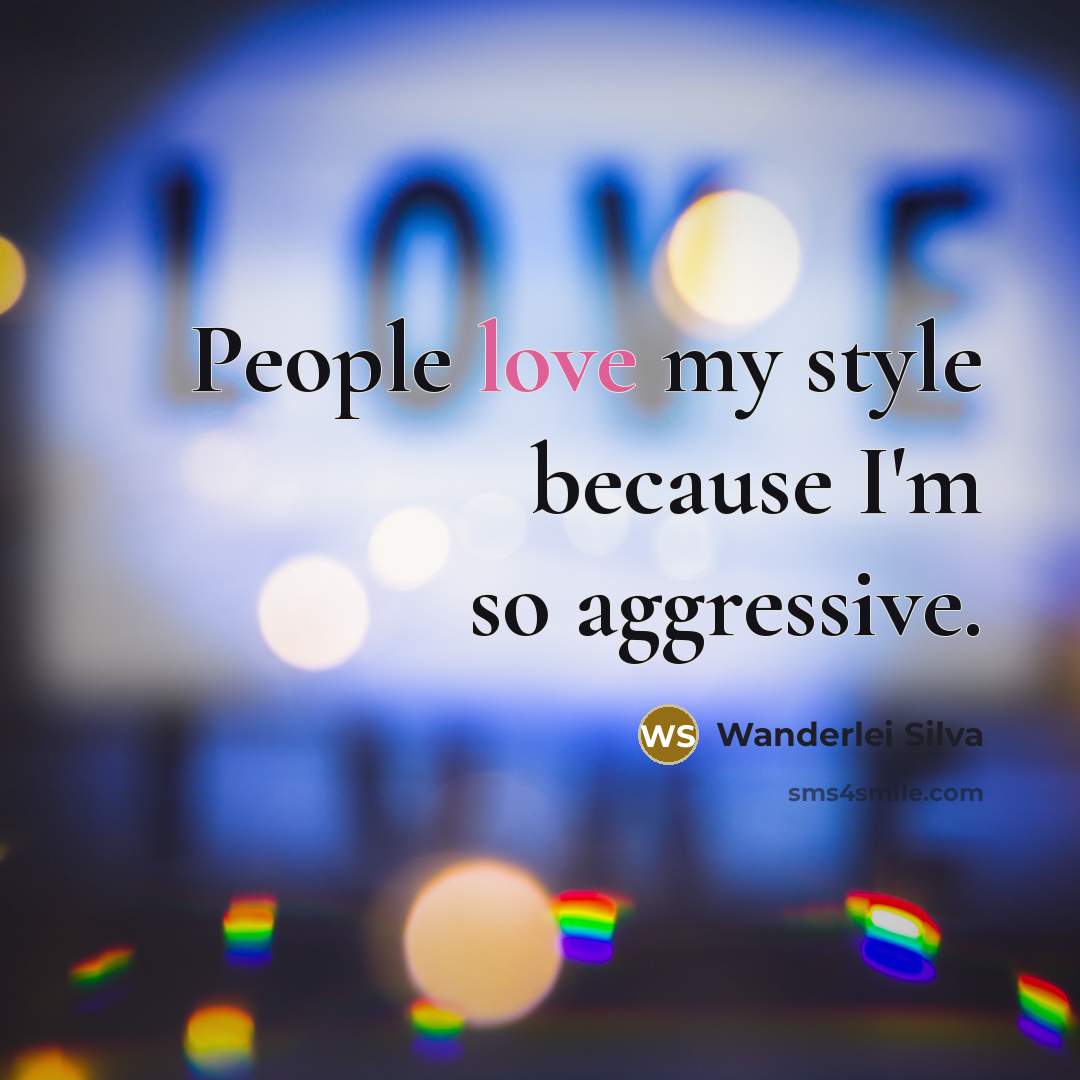 “People love my style because I'm so aggressive.…” quote by Wanderlei Silva
