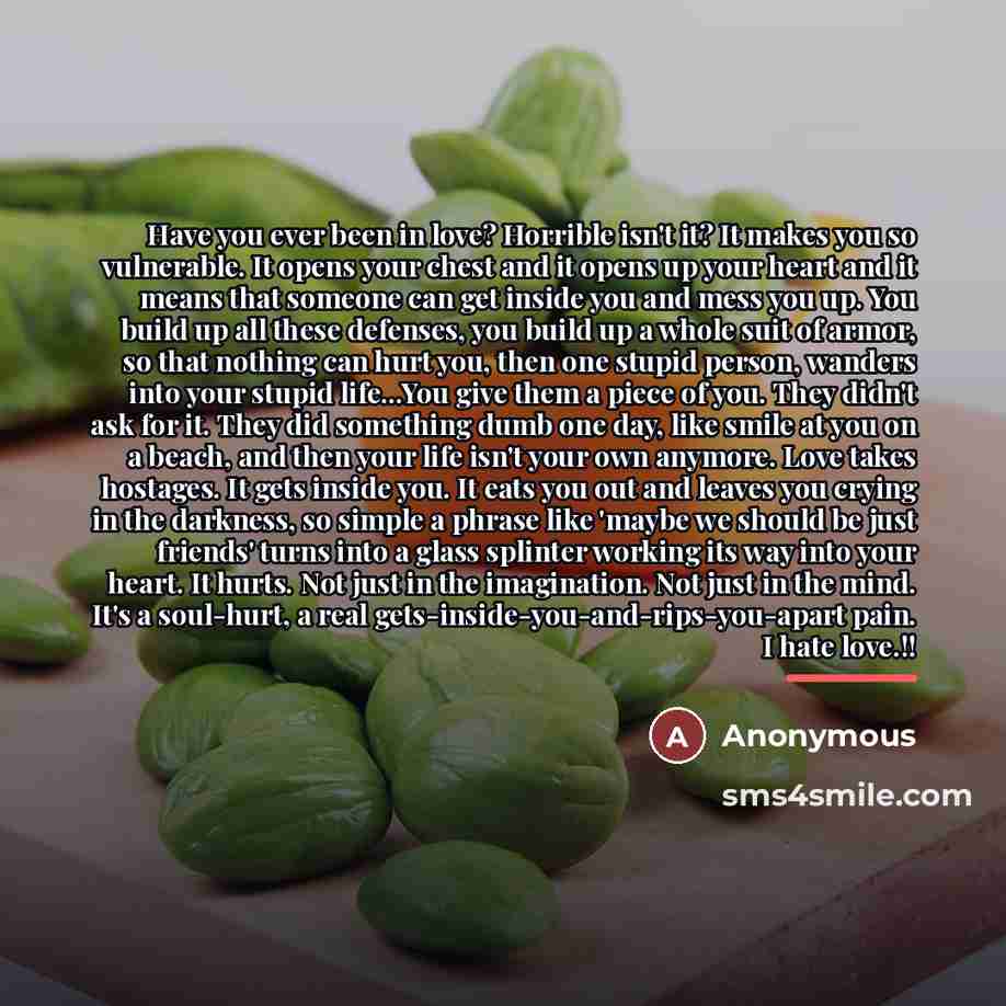 “Have you ever been in love? Horrible isn't it? It…” quote by Anonymous