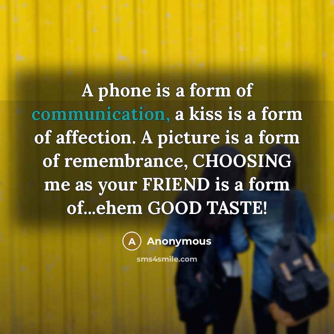 “A phone is a form of communication, a kiss is…” quote by Anonymous