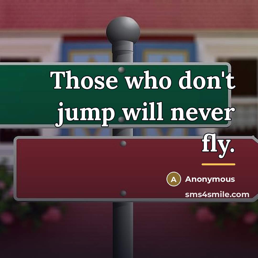 “Those who don't jump will never fly.…” quote by Leena Ahmad