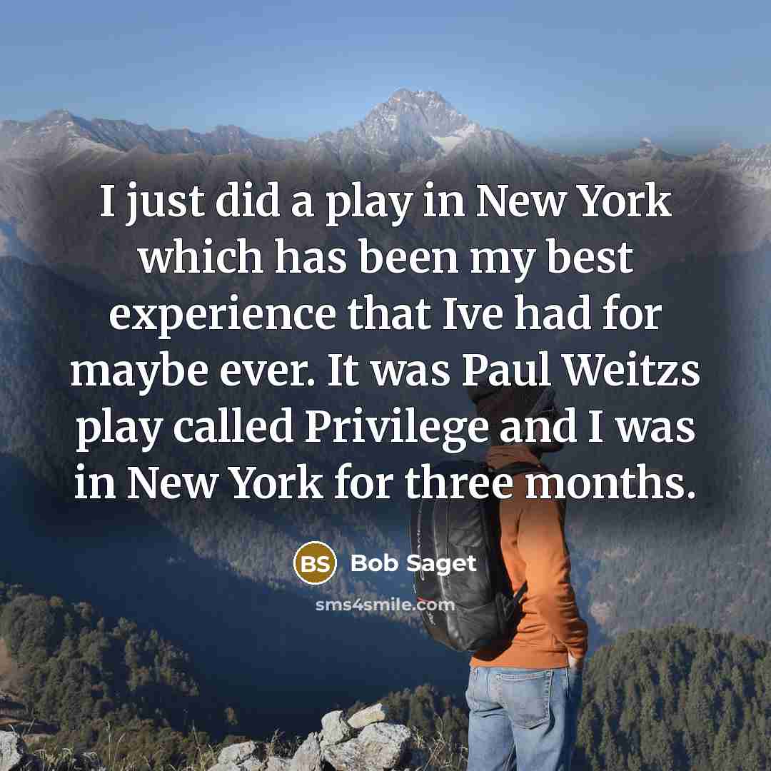 “I just did a play in New York which has…” quote by Bob Saget