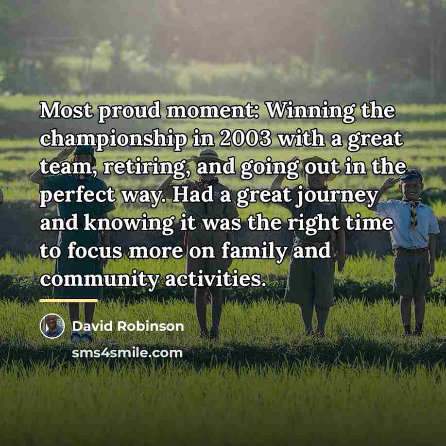 “Most proud moment: Winning the championship in 2003 with a…” quote by David Robinson