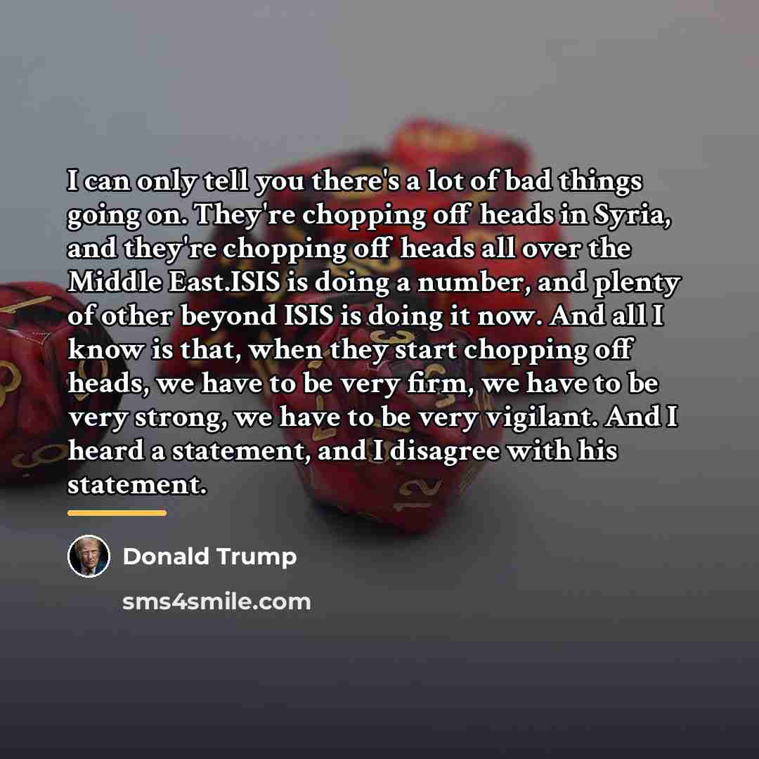 “I can only tell you there's a lot of bad…” quote by Donald Trump