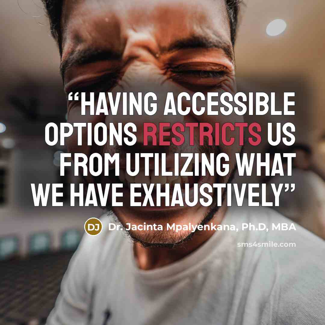 “Having accessible options restricts us from utilizing what we have exhaustively” quote by Dr. Jacinta Mpalyenkana, Ph.D, MBA