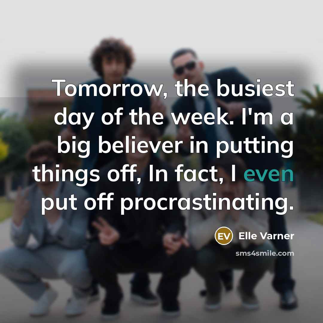 “Tomorrow, the busiest day of the week. I'm a big…” quote by Elle Varner