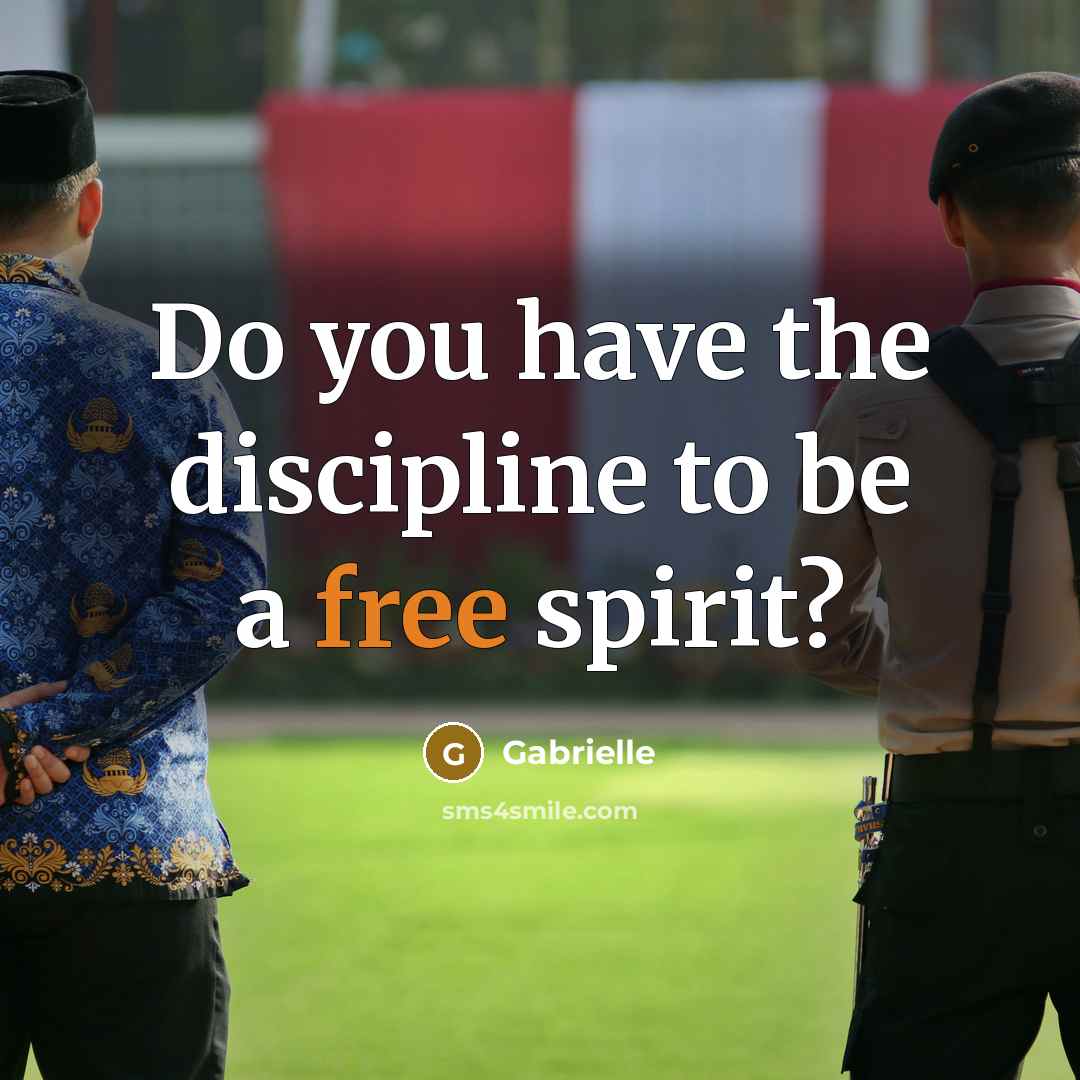 “Do you have the discipline to be a free spirit?…” quote by Gabrielle