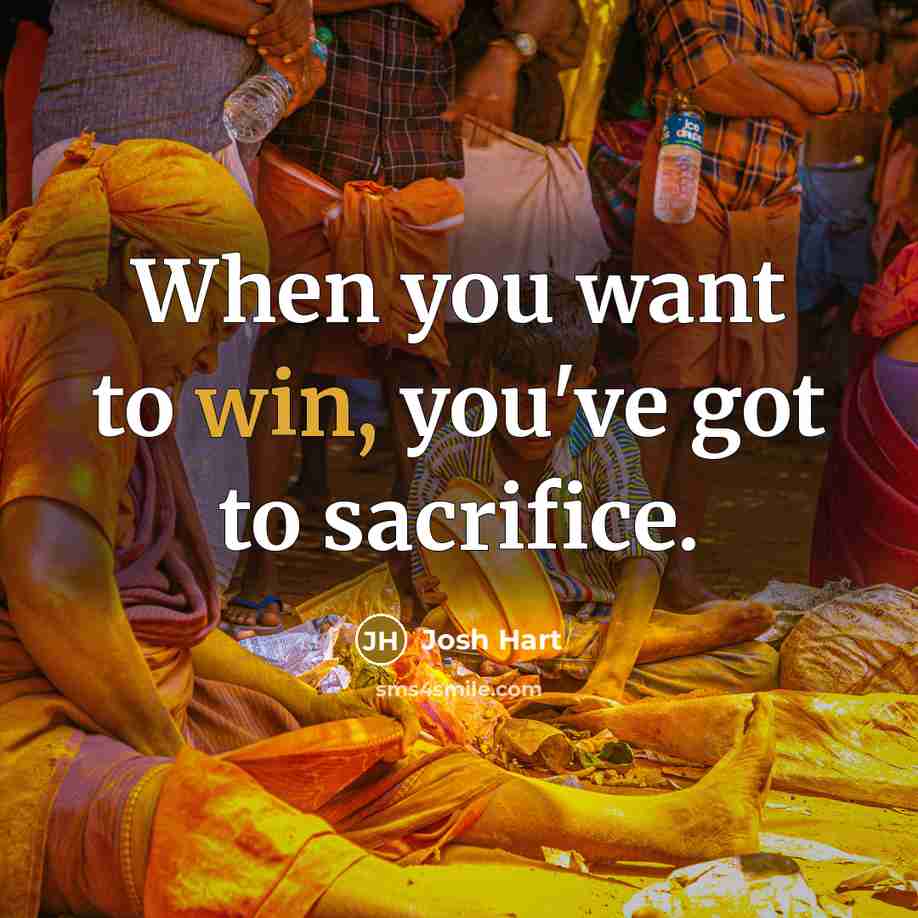 “When you want to win, you've got to sacrifice.…” quote by Josh Hart