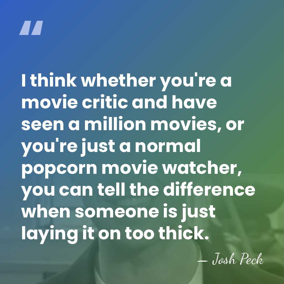 I think whether you're a movie critic and have seen a million&hellip; - Josh Peck
