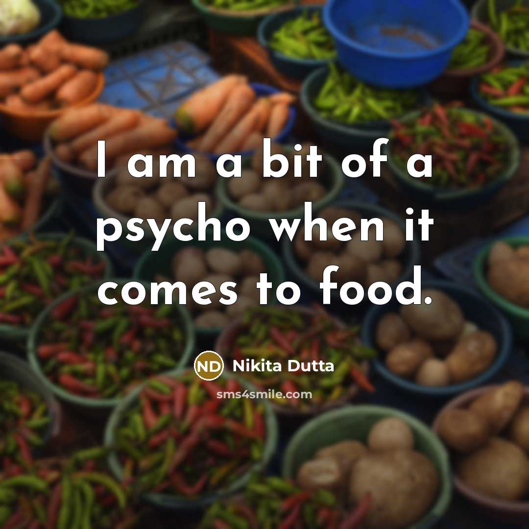 “I am a bit of a psycho when it comes…” quote by Nikita Dutta