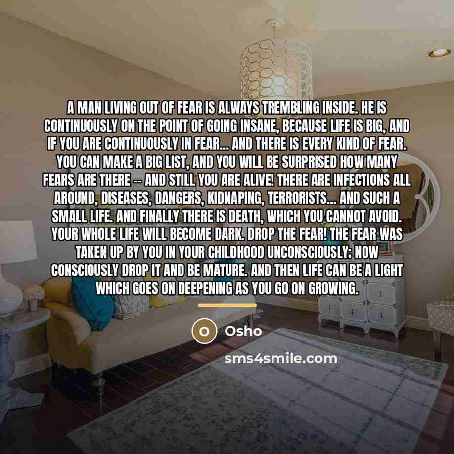 “A man living out of fear is always trembling inside.…” quote by OSHO