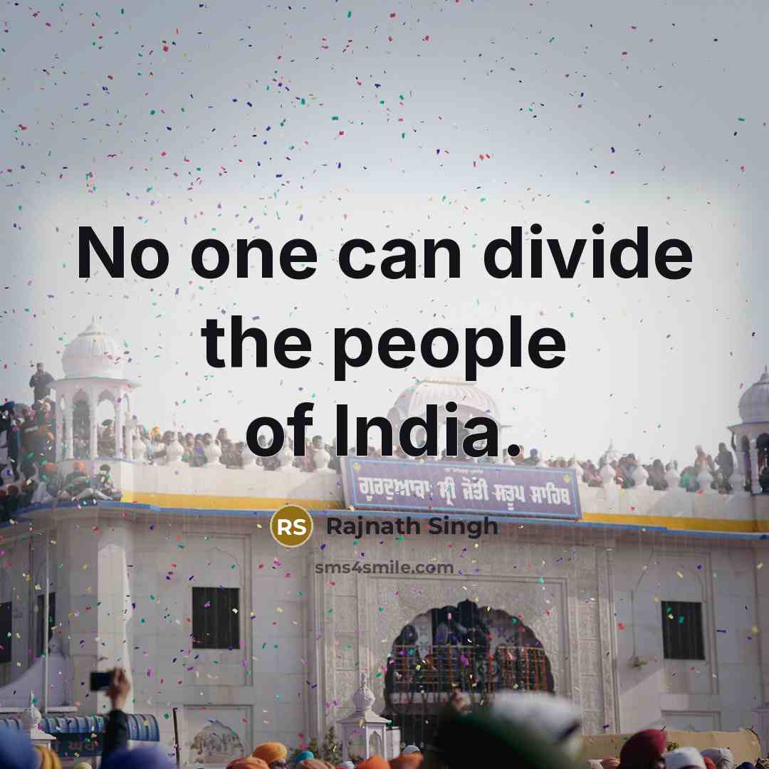 “No one can divide the people of India.…” quote by Rajnath Singh