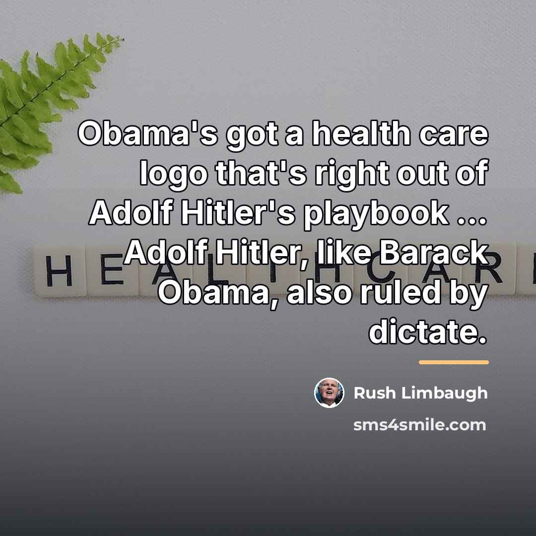 “Obama's got a health care logo that's right out of…” quote by Rush Limbaugh