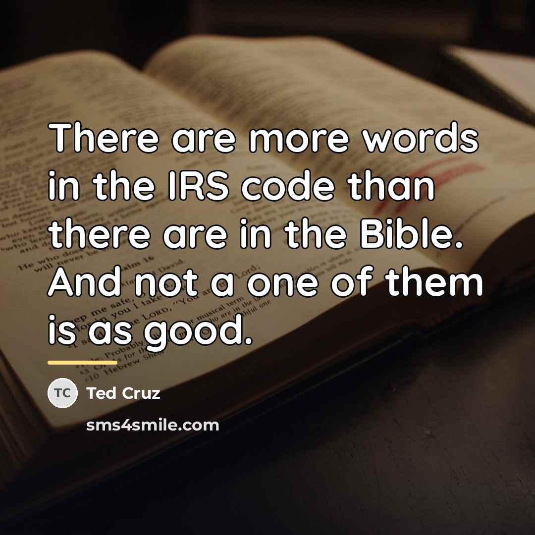 “There are more words in the IRS code than there…” quote by Ted Cruz