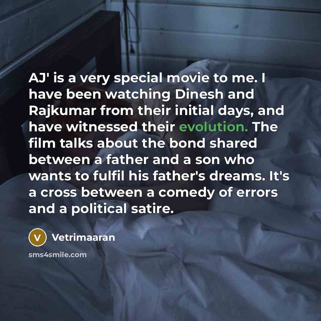 “AJ' is a very special movie to me. I have…” quote by Vetrimaaran