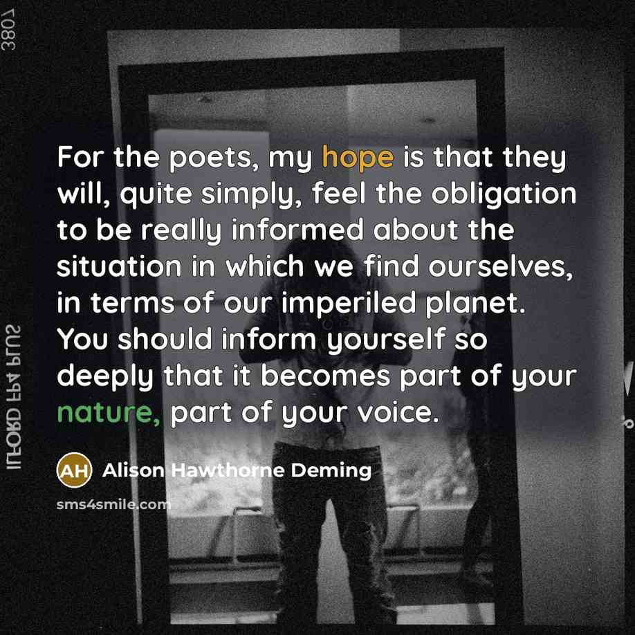 “For the poets, my hope is that they will, quite…” quote by Alison Hawthorne Deming
