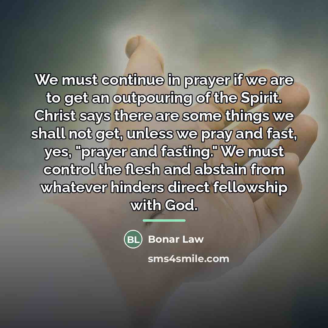 “We must continue in prayer if we are to get…” quote by Bonar Law