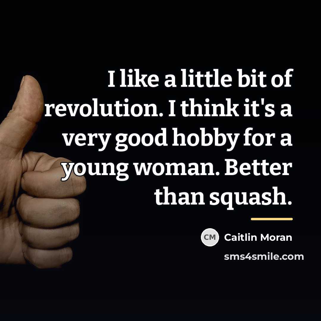 “I like a little bit of revolution. I think it's…” quote by Caitlin Moran