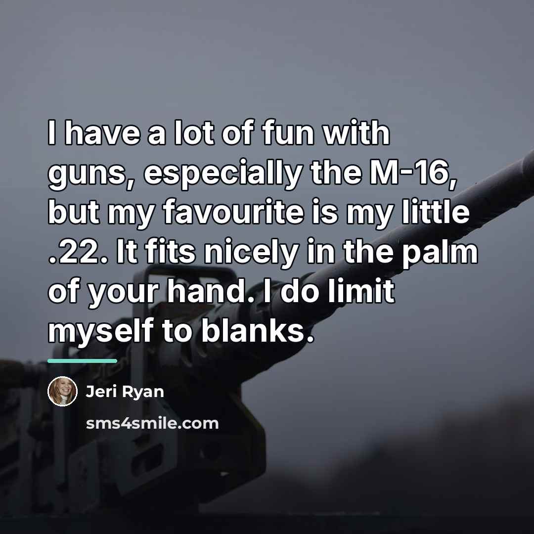 “I have a lot of fun with guns, especially the…” quote by Jeri Ryan