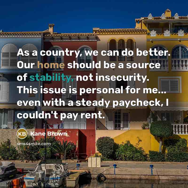 “As a country, we can do better. Our home should…” quote by Kane Brown