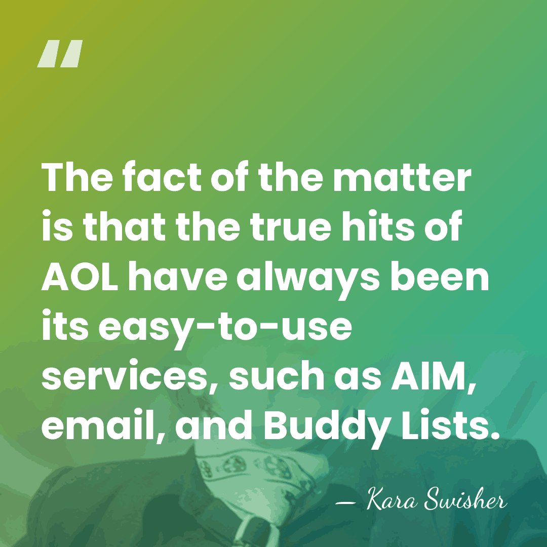 The fact of the matter is that the true hits of AOL&hellip; - Kara Swisher