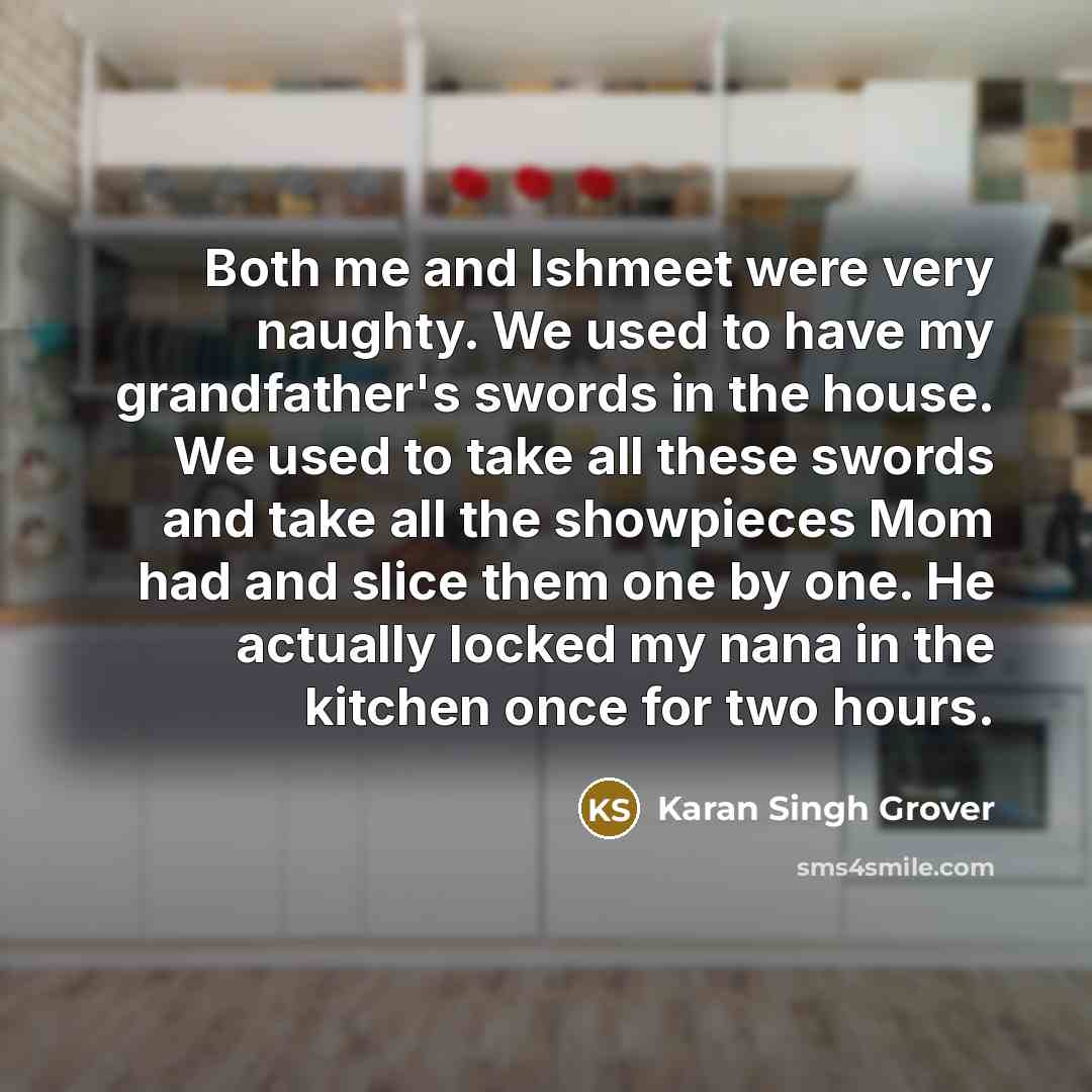 “Both me and Ishmeet were very naughty. We used to…” quote by Karan Singh Grover