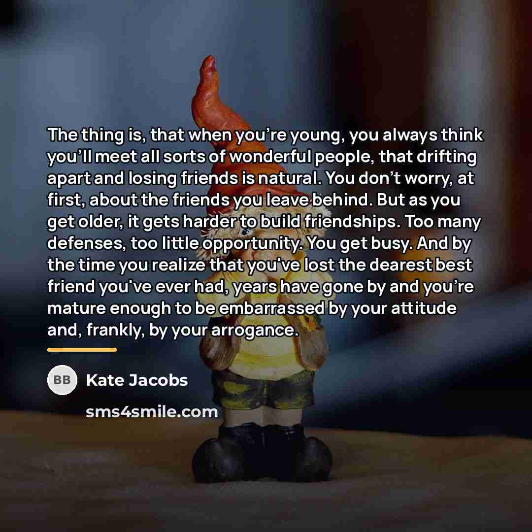 “The thing is, that when you're young, you always think…” quote by Kate Jacobs