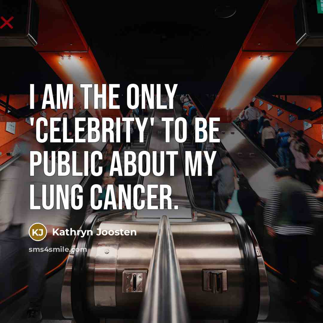 “I am the only 'celebrity' to be public about my…” quote by Kathryn Joosten