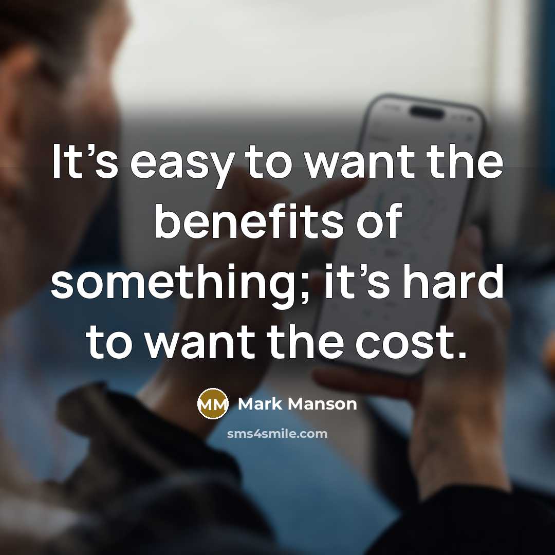“It's easy to want the benefits of something; it's hard…” quote by Mark Manson