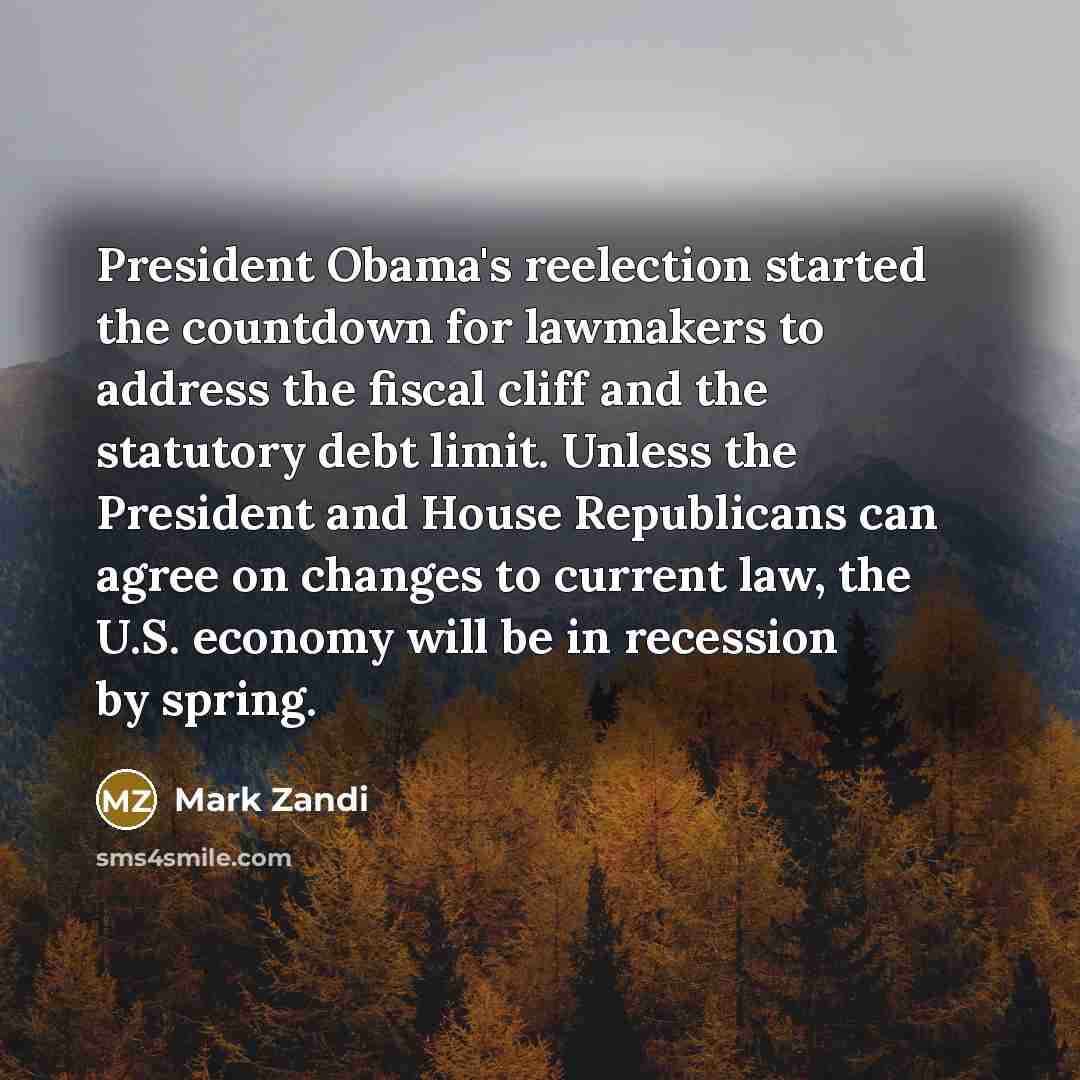 “President Obama's reelection started the countdown for lawmakers to address…” quote by Mark Zandi