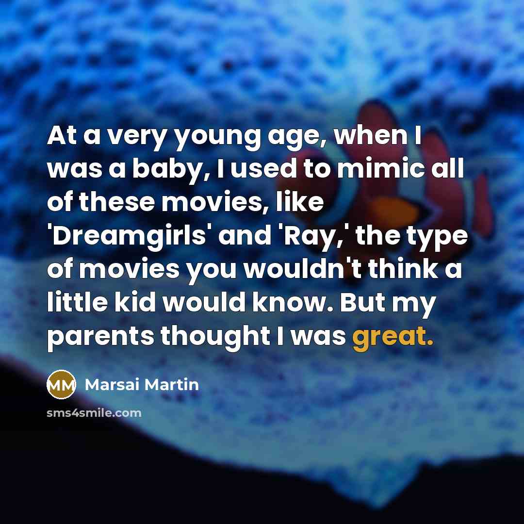 “At a very young age, when I was a baby,…” quote by Marsai Martin