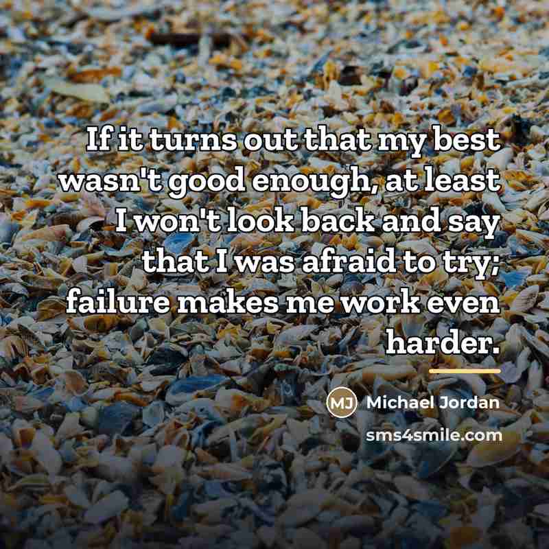 “If it turns out that my best wasn't good enough,…” quote by Michael Jordan