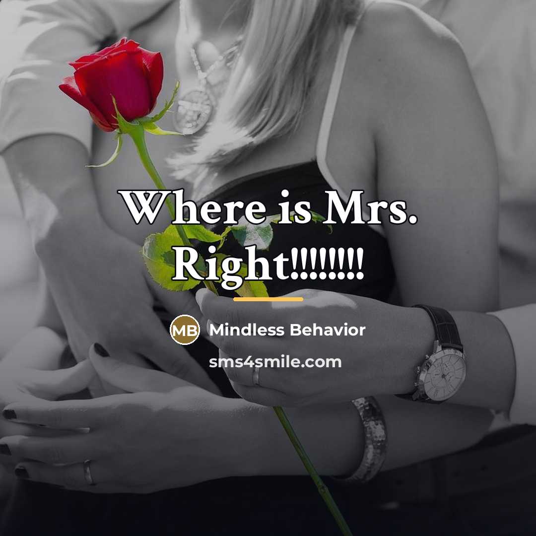 “Where is Mrs. Right!!!!!!!!…” quote by Mindless Behavior