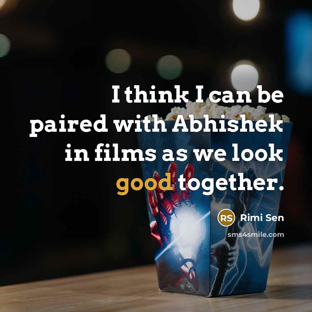 “I think I can be paired with Abhishek in films…” quote by Rimi Sen