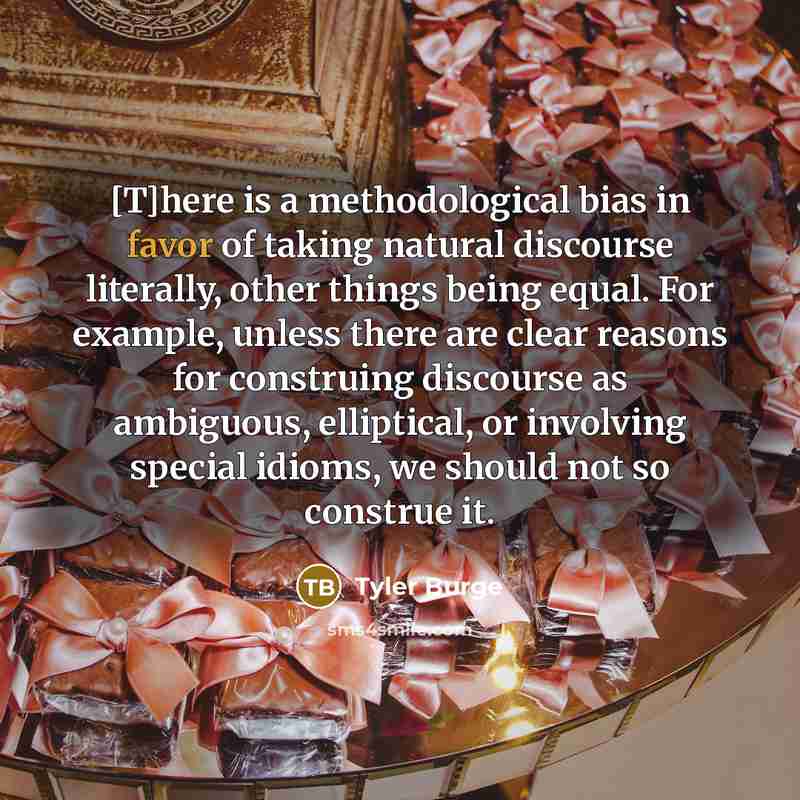 “[T]here is a methodological bias in favor of taking natural…” quote by Tyler Burge