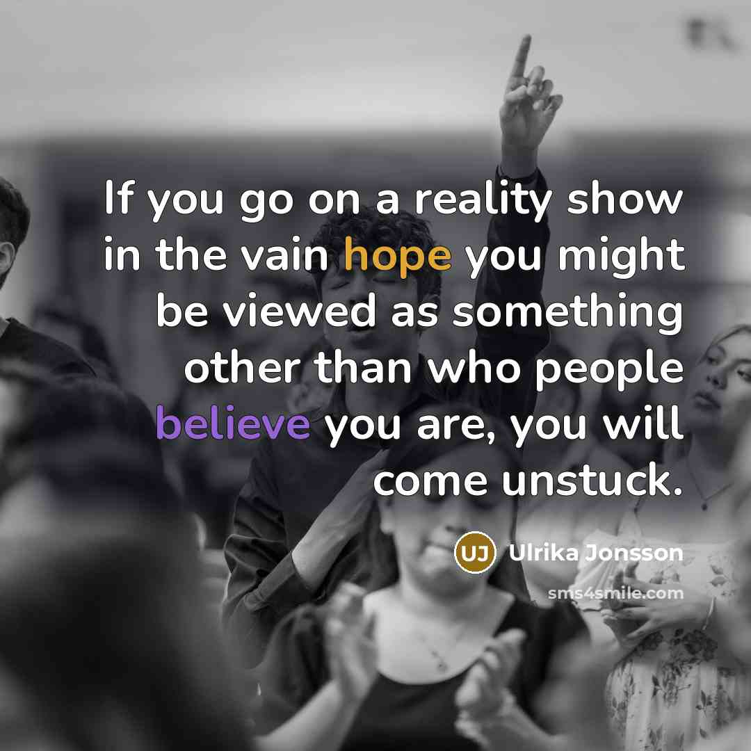 “If you go on a reality show in the vain…” quote by Ulrika Jonsson