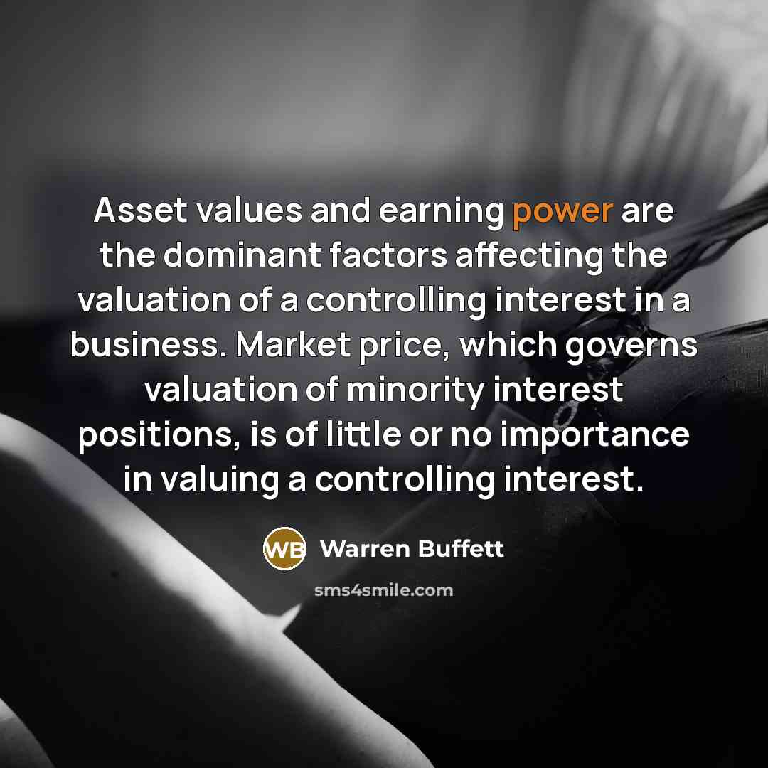 “Asset values and earning power are the dominant factors affecting…” quote by Warren Buffett