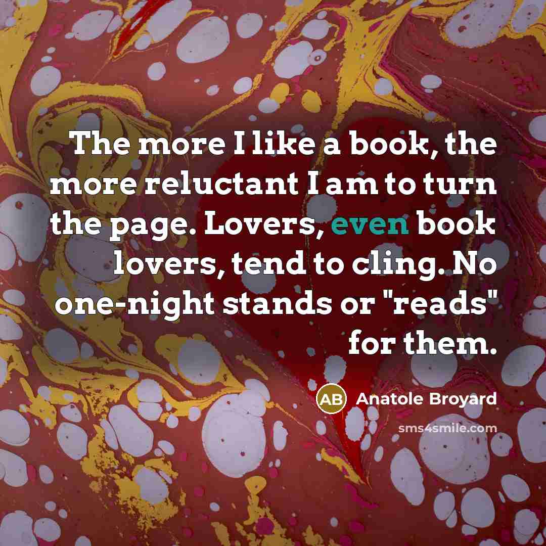“The more I like a book, the more reluctant I…” quote by Anatole Broyard