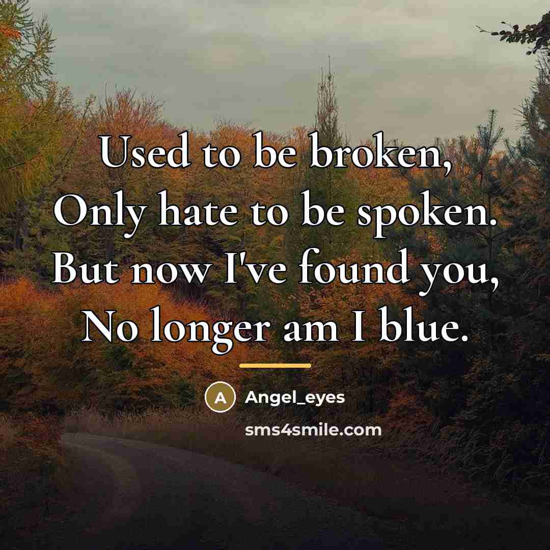 “Used to be broken, Only hate to be spoken. But…” quote by Angel_eyes