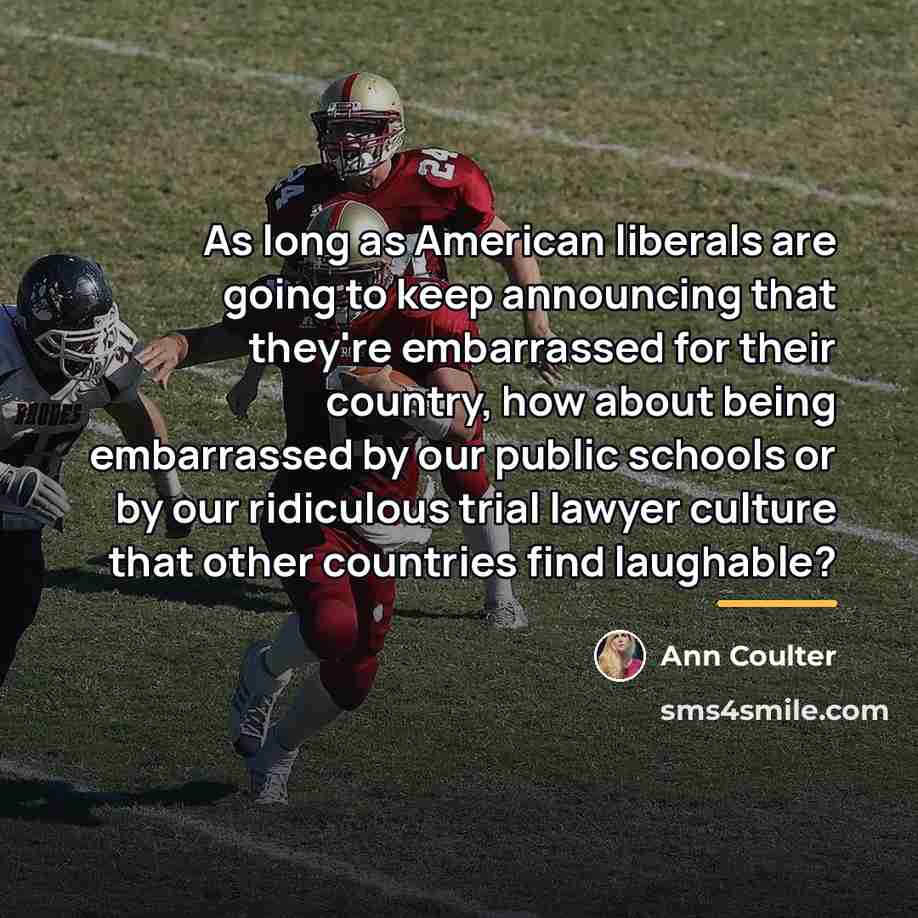 “As long as American liberals are going to keep announcing…” quote by Ann Coulter