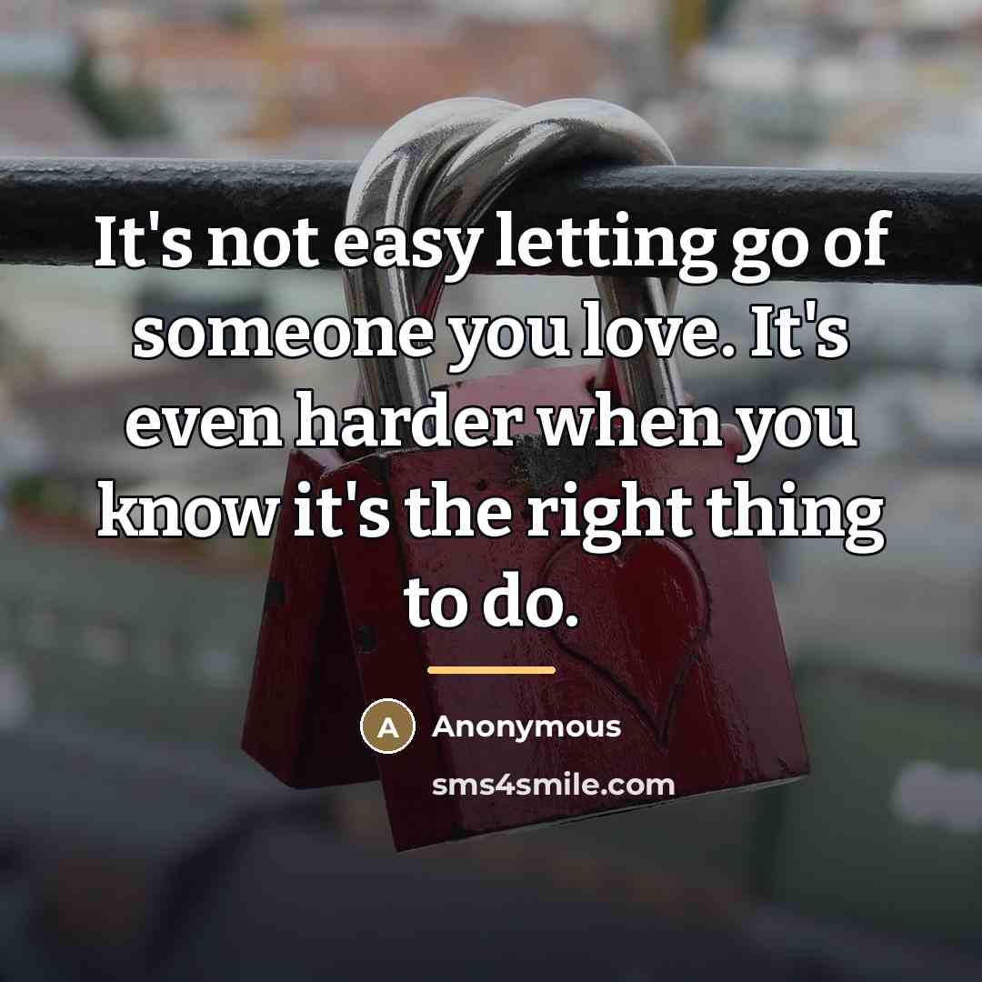 “It's not easy letting go of someone you love. It's…” quote by Anonymous