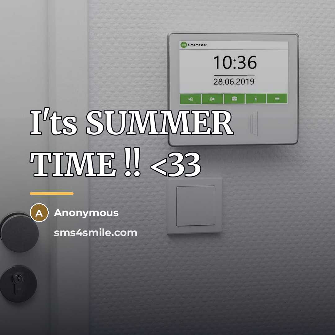 “I'ts SUMMER TIME !!…” quote by Anonymous