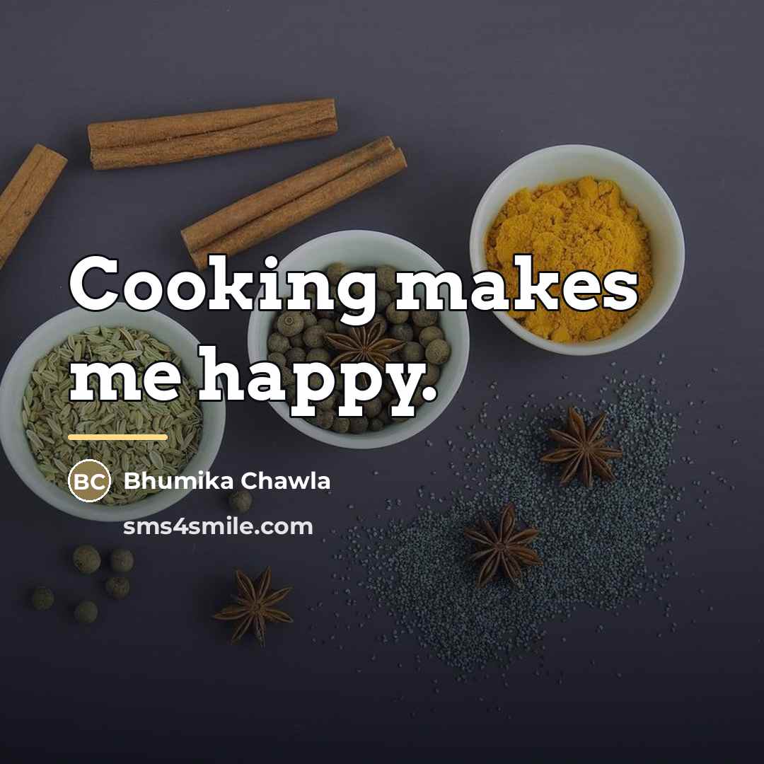 “Cooking makes me happy.…” quote by Bhumika Chawla