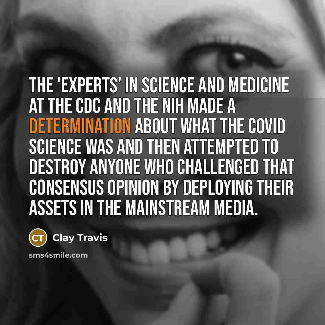 “The 'experts' in science and medicine at the CDC and…” quote by Clay Travis